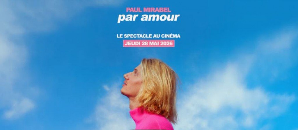 actualité PAUL MIRABEL : PAR AMOUR